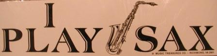 I play sax bumper sticker